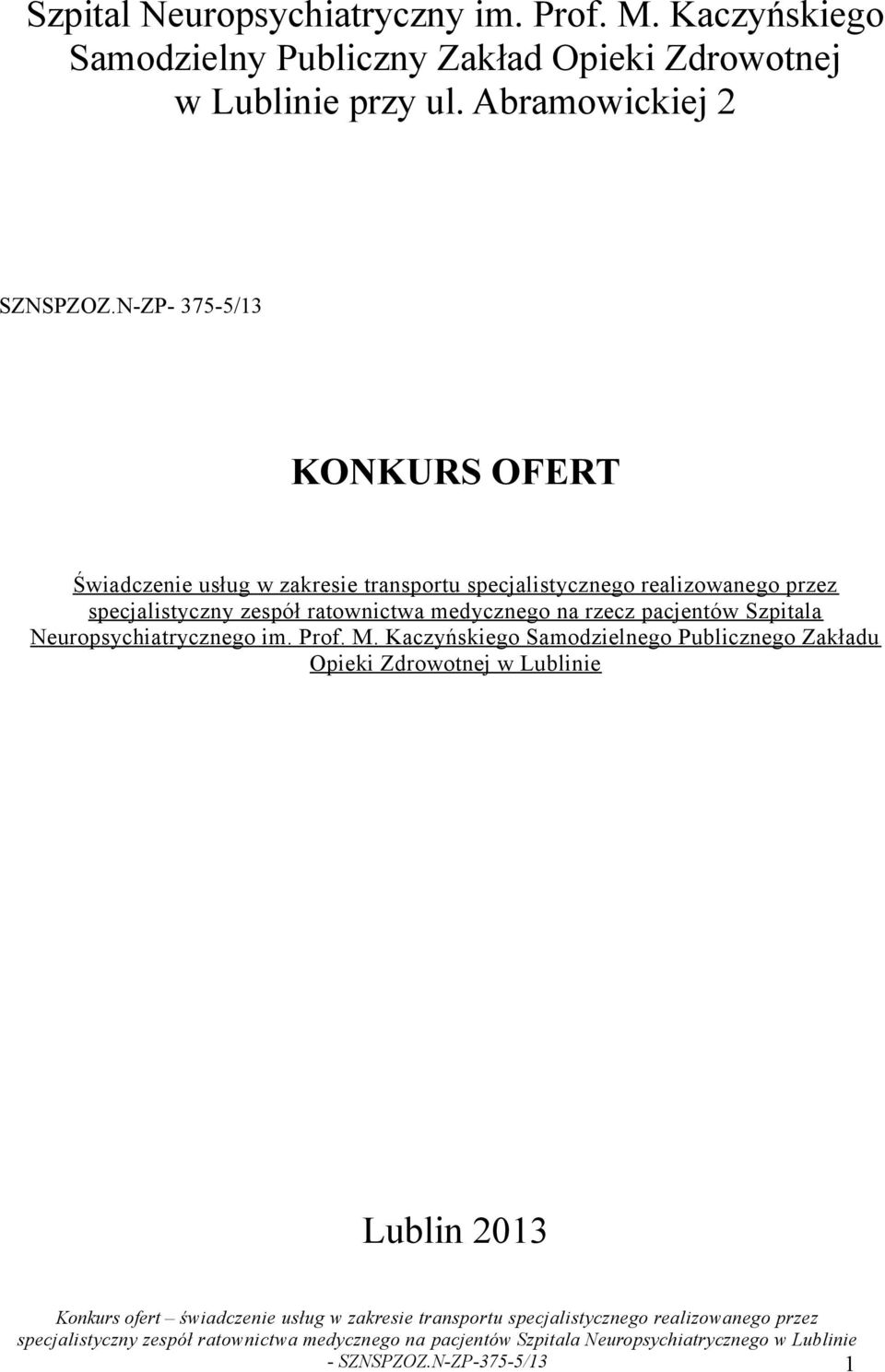 N-ZP- 375-5/13 KONKURS OFERT Świadczenie usług w zakresie transportu specjalistycznego realizowanego przez