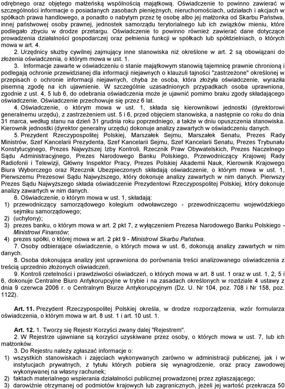 albo jej małżonka od Skarbu Państwa, innej państwowej osoby prawnej, jednostek samorządu terytorialnego lub ich związków mieniu, które podlegało zbyciu w drodze przetargu.