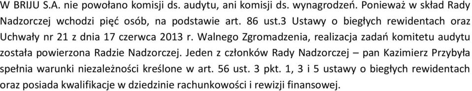 3 Ustawy o biegłych rewidentach oraz Uchwały nr 21 z dnia 17 czerwca 2013 r.