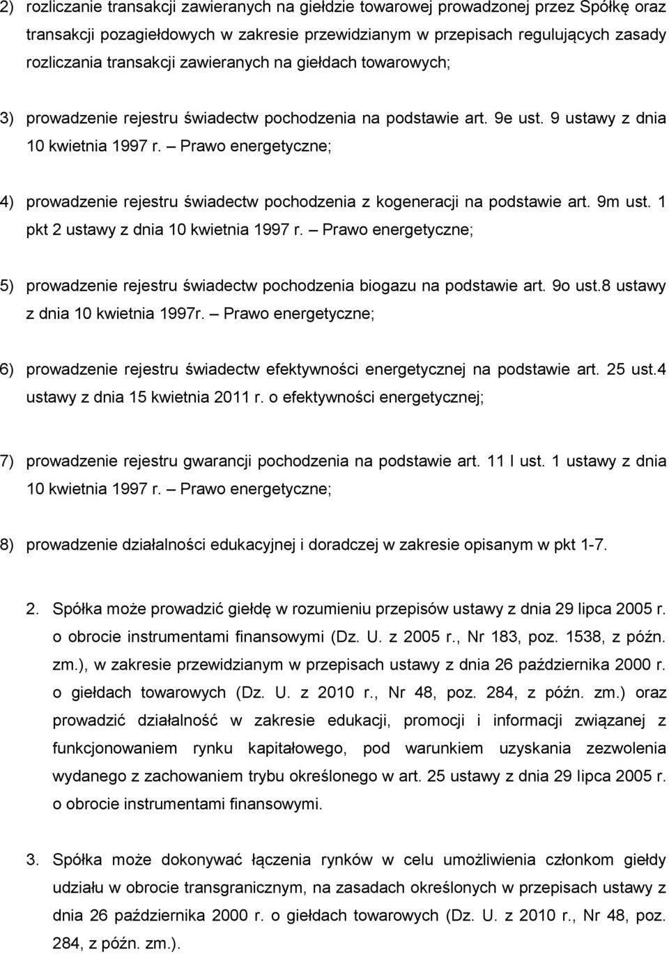 Prawo energetyczne; 4) prowadzenie rejestru świadectw pochodzenia z kogeneracji na podstawie art. 9m ust. 1 pkt 2 ustawy z dnia 10 kwietnia 1997 r.