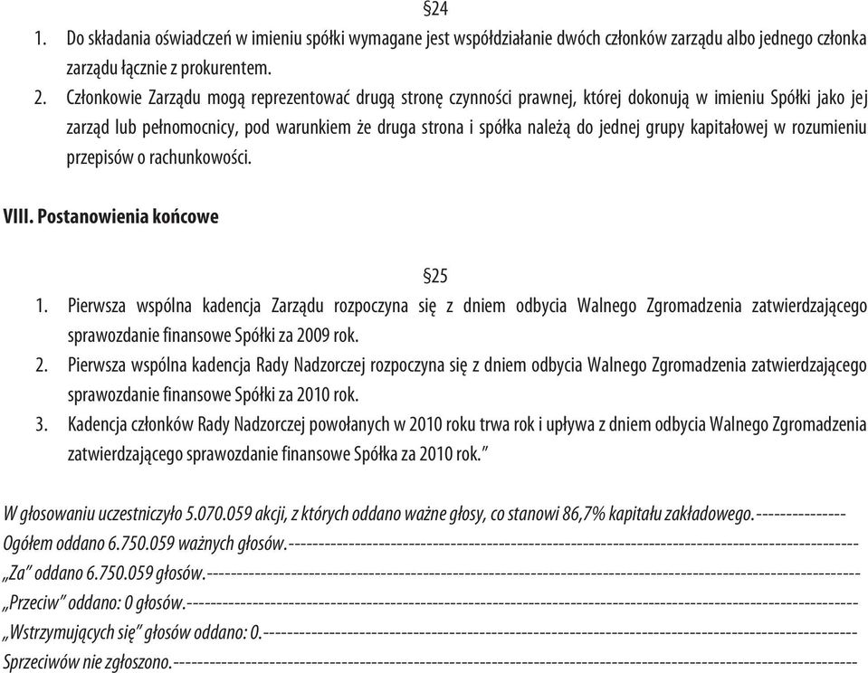 kapitałowej w rozumieniu przepisów o rachunkowości. VIII. Postanowienia końcowe 25 1.