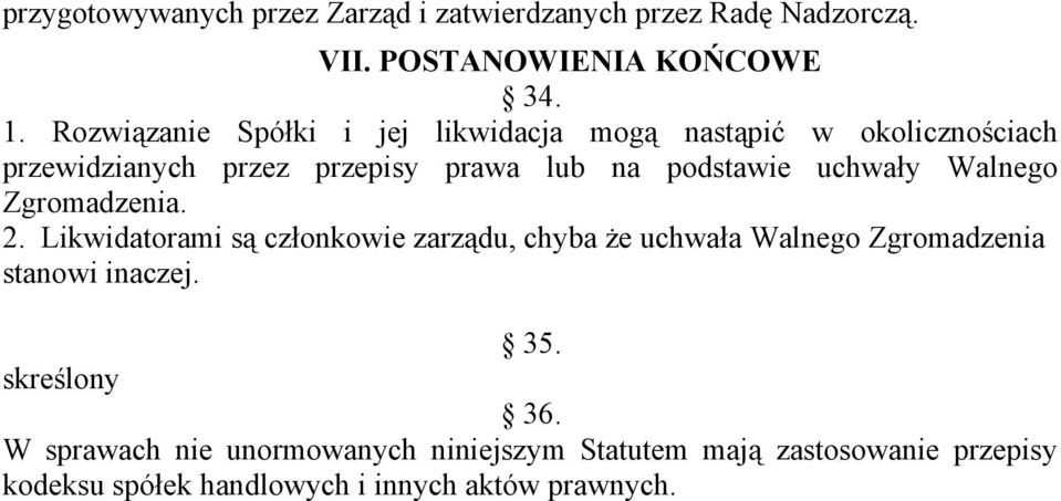 uchwały Walnego Zgromadzenia. 2.