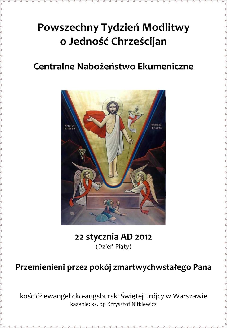 Przemienieni przez pokój zmartwychwstałego Pana kościół