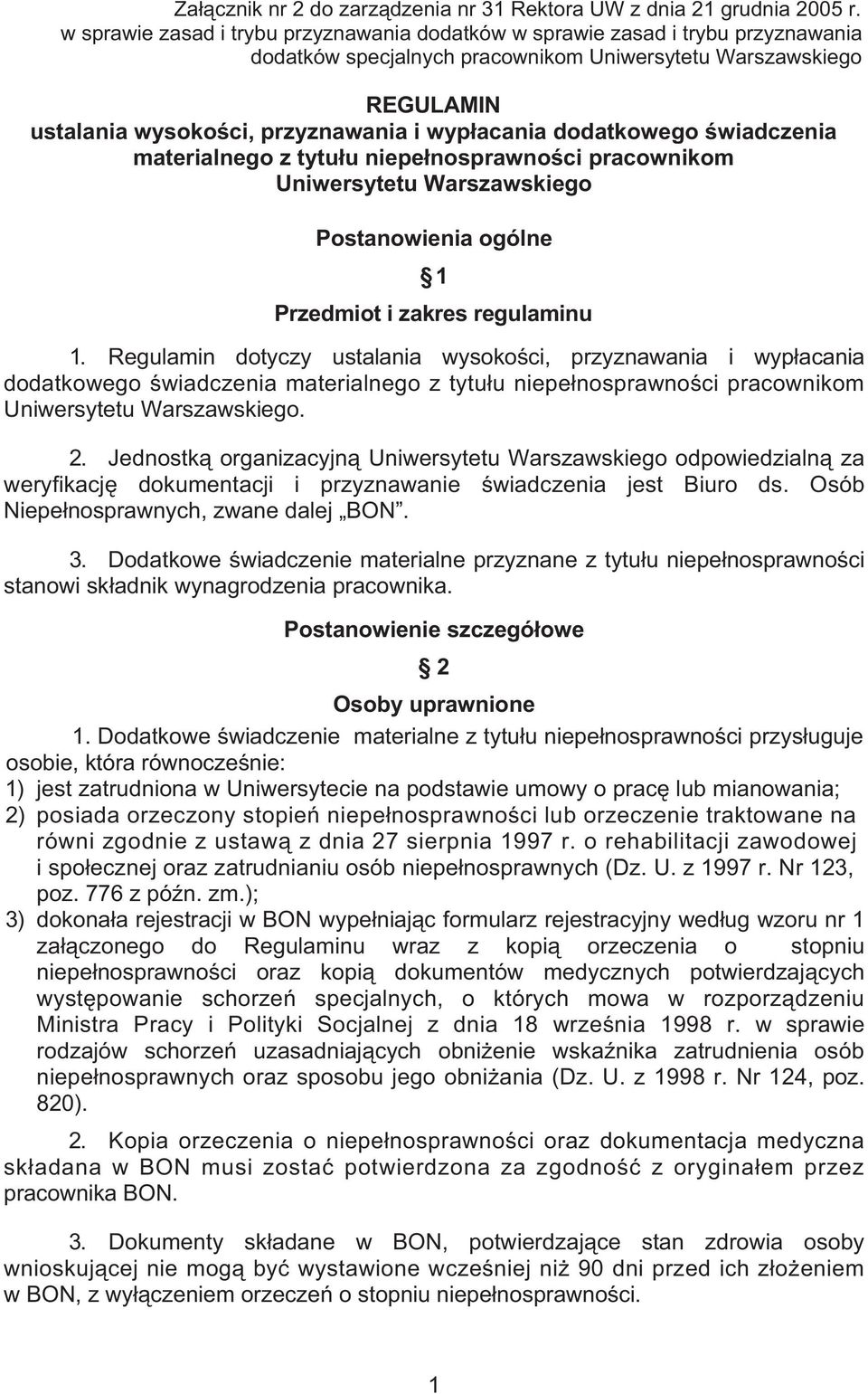 dodatkowego wiadczenia materialnego z tytu u niepe nosprawno ci pracownikom Uniwersytetu Warszawskiego Postanowienia ogólne 1 Przedmiot i zakres regulaminu 1.