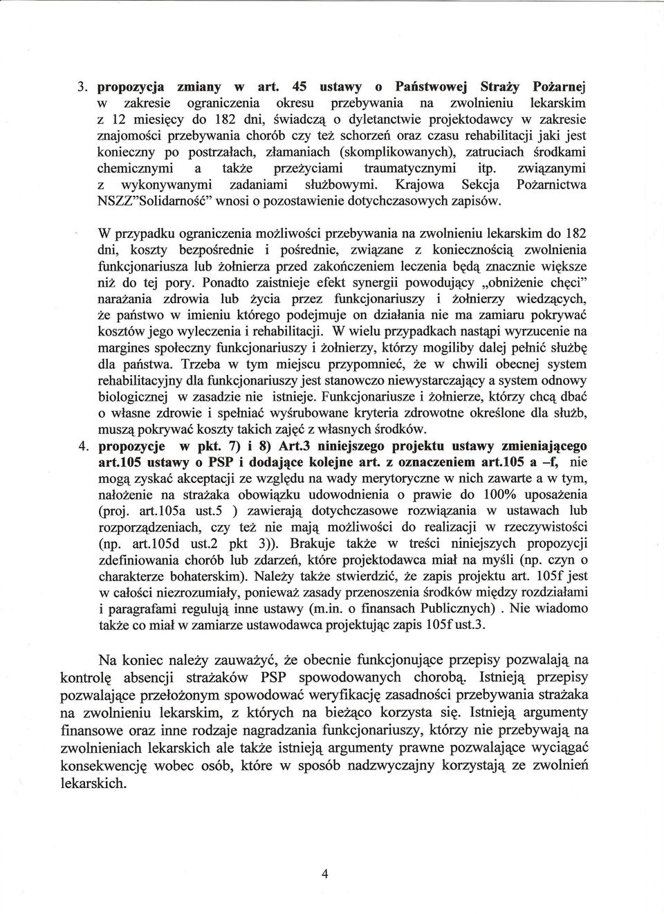 przebywania chorob czy tez schorzen oraz czasu rehabilitacji jaki jest konieczny po postrzalach, zlamaniach (skomplikowanych), zatruciach srodkami chemicznymi a takze przezyciami traumatycznymi itp.