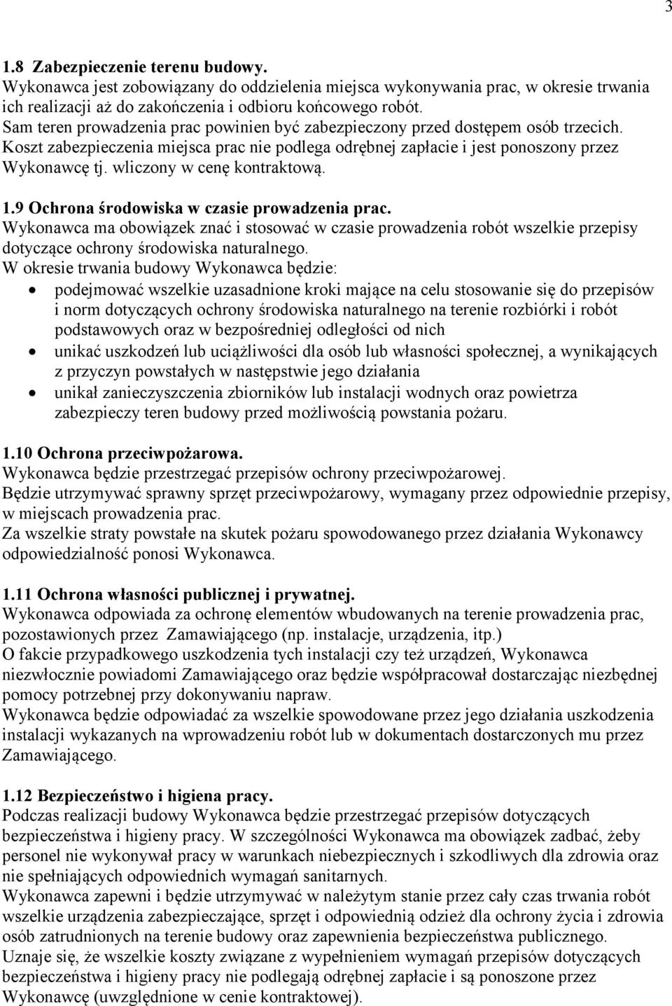 wliczony w cenę kontraktową. 1.9 Ochrona środowiska w czasie prowadzenia prac.