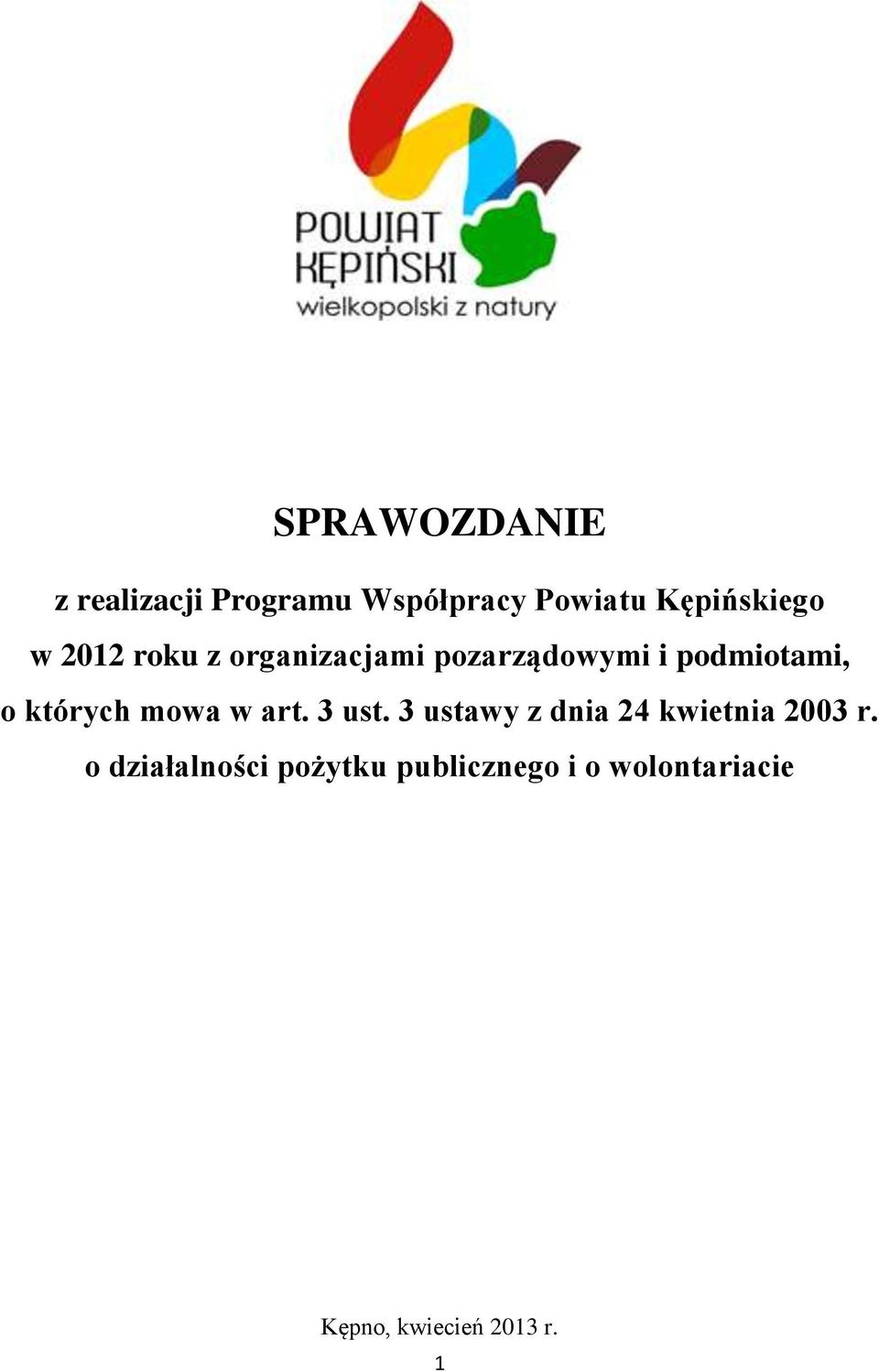 mowa w art. 3 ust. 3 ustawy z dnia 24 kwietnia 2003 r.
