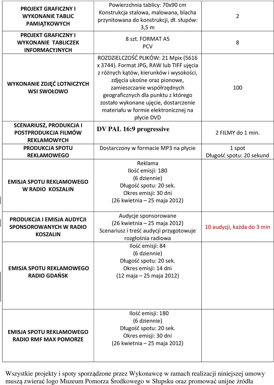 przynitowana do konstrukcji, dł. słupów: 3,5 m 8 szt. FORMAT A5 PCV ROZDZIELCZOŚĆ PLIKÓW: 21 Mpix (5616 x 3744).