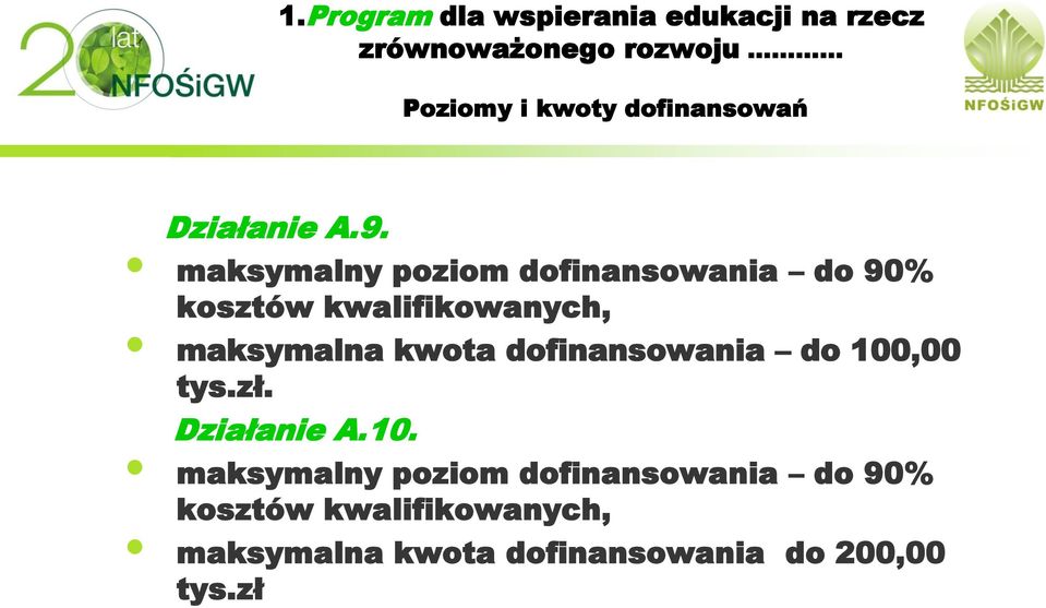 maksymalna kwota dofinansowania do 100