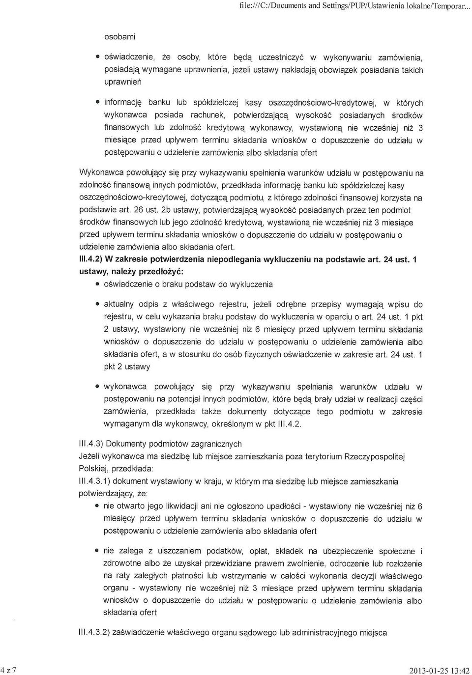 sp6ldzielczej kasy oszczgdnosciowo-kredytowej, w kt6rych wykonawca posiada rachunek, potwierdzajeca wysoko66 posiadanych Srodk6w finansowych lub zdolno6e kredytowq wykonawcy, wystawionq nie wczesniej