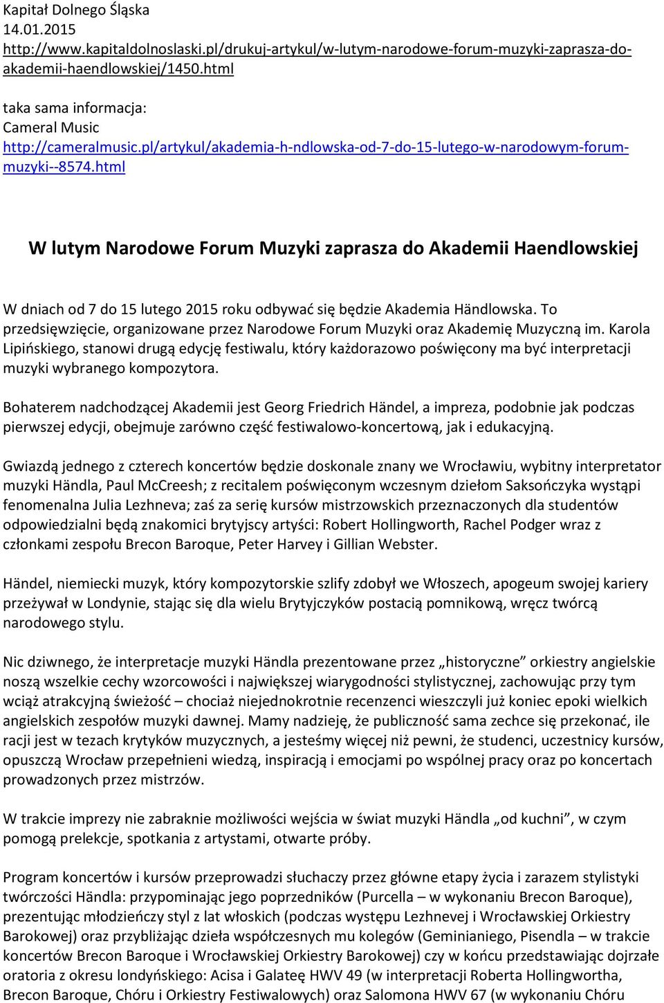 html W lutym Narodowe Forum Muzyki zaprasza do Akademii Haendlowskiej W dniach od 7 do 15 lutego 2015 roku odbywać się będzie Akademia Händlowska.