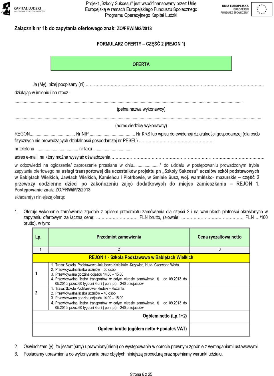 .. adres e-mail, na który można wysyłać oświadczenia.... w odpowiedzi na ogłoszenie/ zaproszenie przesłane w dniu.
