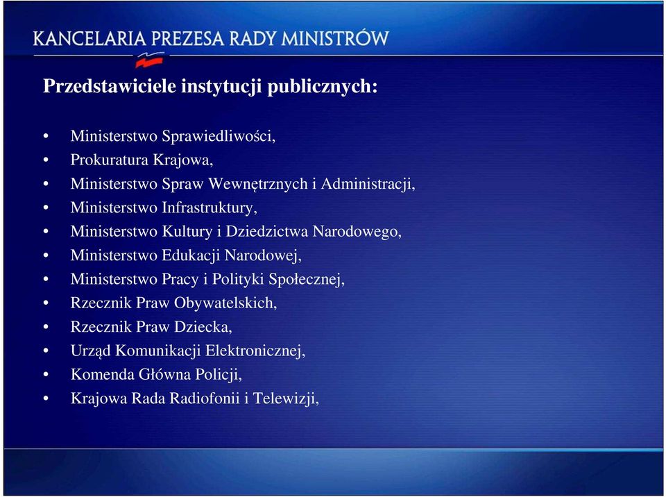 Ministerstwo Edukacji Narodowej, Ministerstwo Pracy i Polityki Społecznej, Rzecznik Praw Obywatelskich,