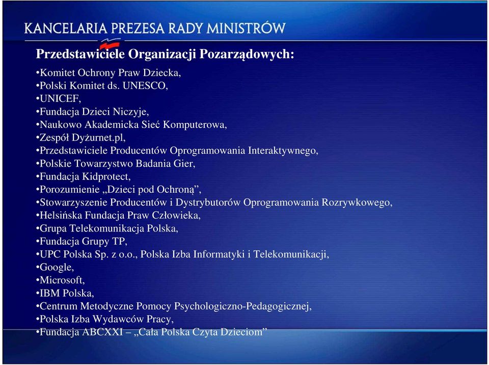 pl, Przedstawiciele Producentów Oprogramowania Interaktywnego, Polskie Towarzystwo Badania Gier, Fundacja Kidprotect, Porozumienie Dzieci pod Ochroną, Stowarzyszenie Producentów