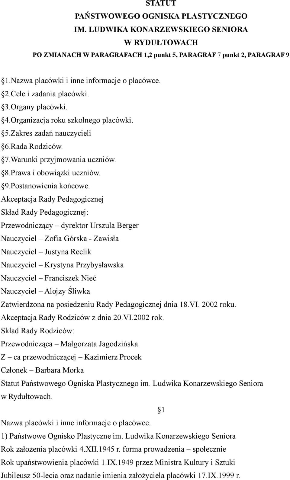 Warunki przyjmowania uczniów. 8.Prawa i obowiązki uczniów. 9.Postanowienia końcowe.