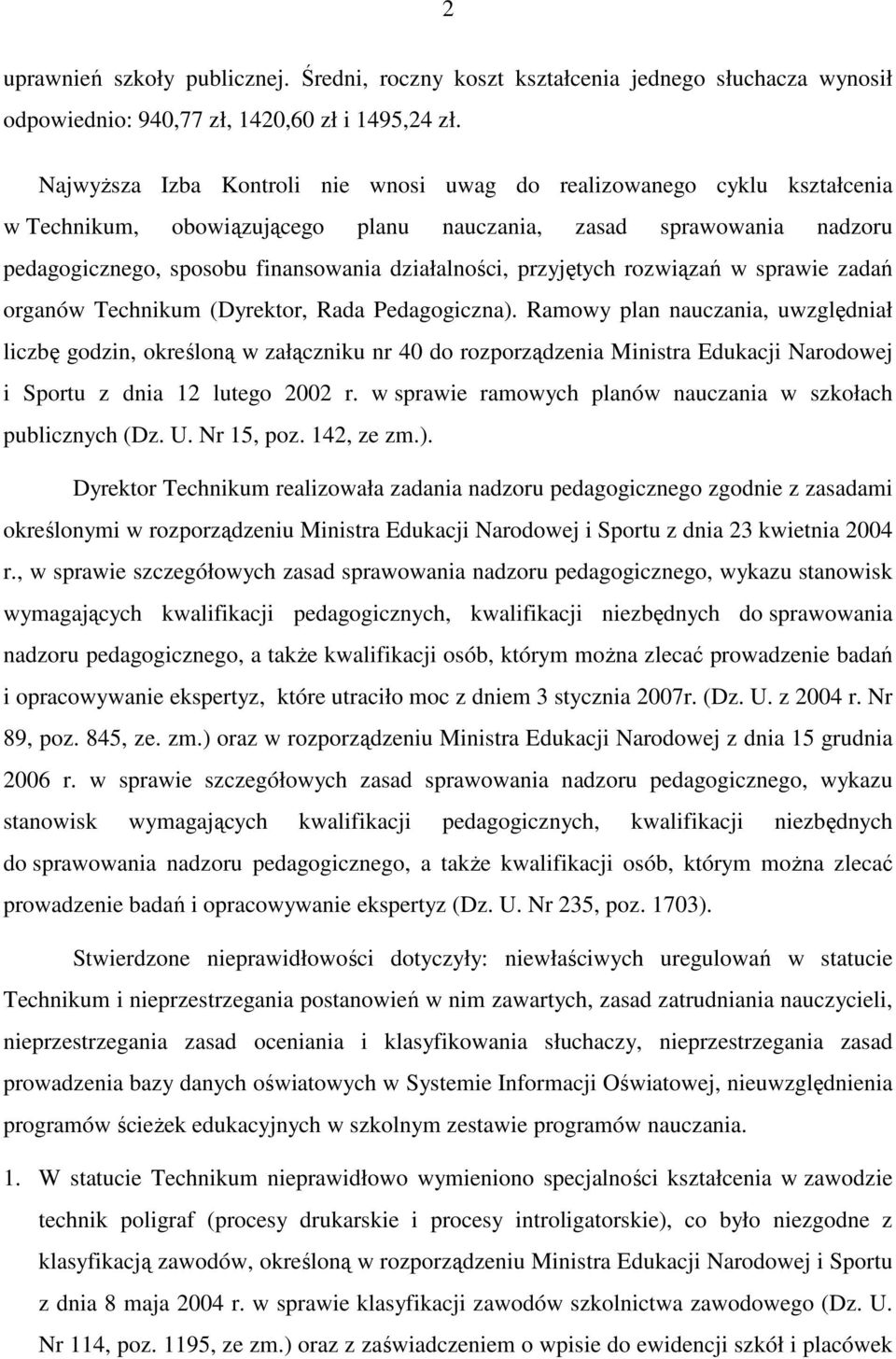 przyjętych rozwiązań w sprawie zadań organów Technikum (Dyrektor, Rada Pedagogiczna).