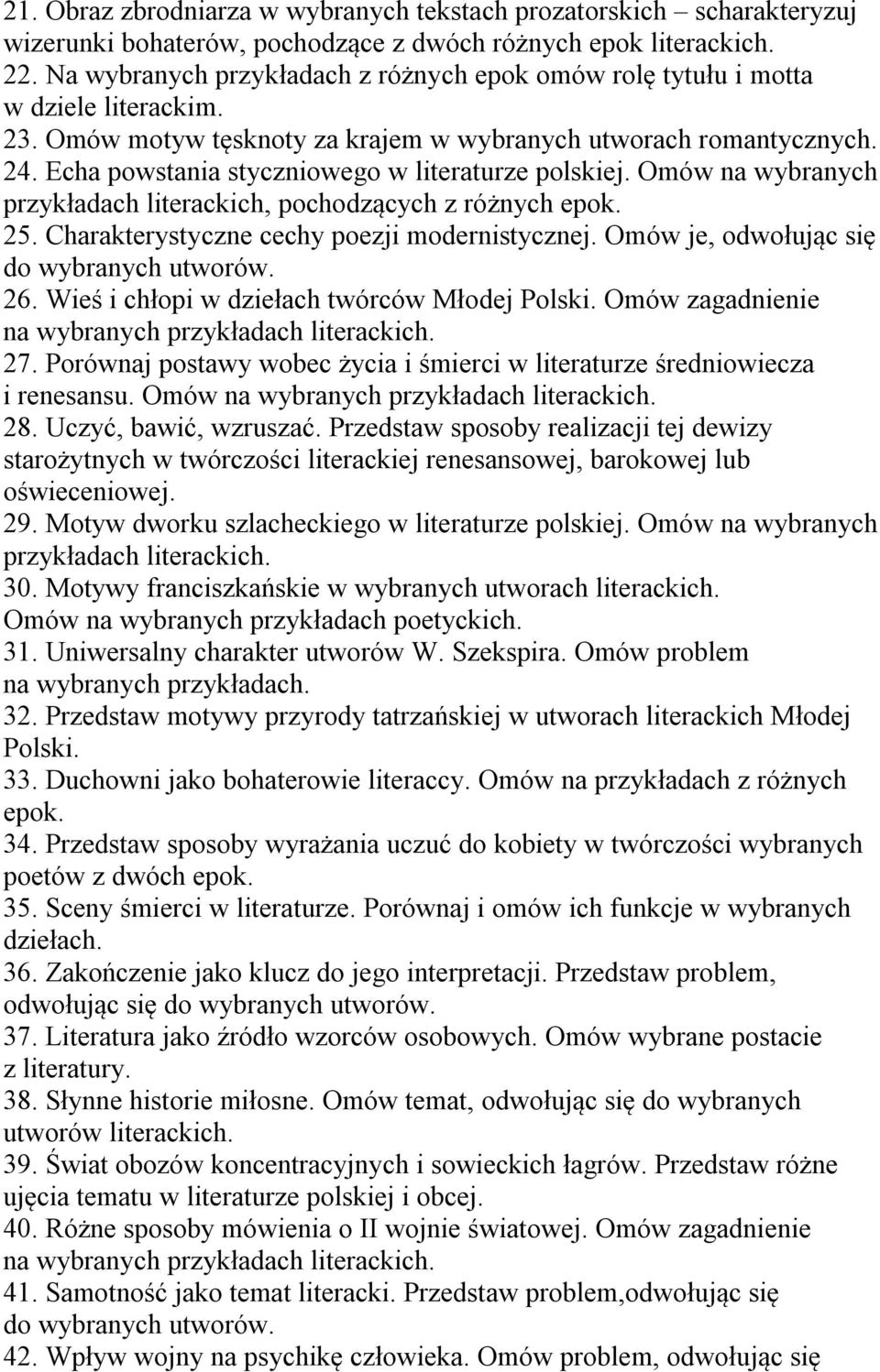 Echa powstania styczniowego w literaturze polskiej. Omów na wybranych przykładach literackich, pochodzących z różnych epok. 25. Charakterystyczne cechy poezji modernistycznej.