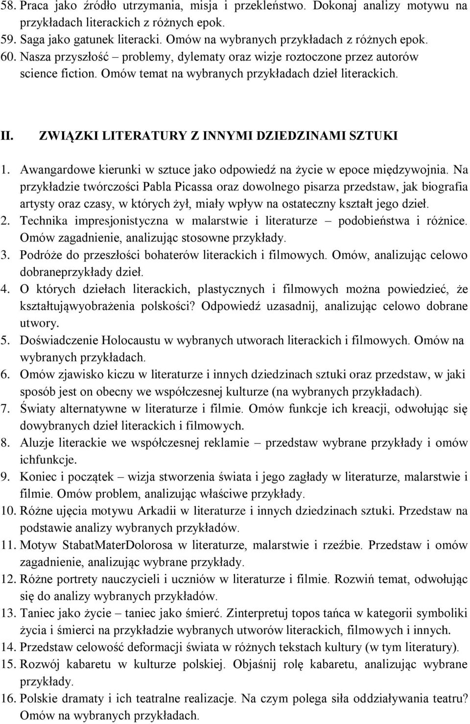 ZWIĄZKI LITERATURY Z INNYMI DZIEDZINAMI SZTUKI 1. Awangardowe kierunki w sztuce jako odpowiedź na życie w epoce międzywojnia.