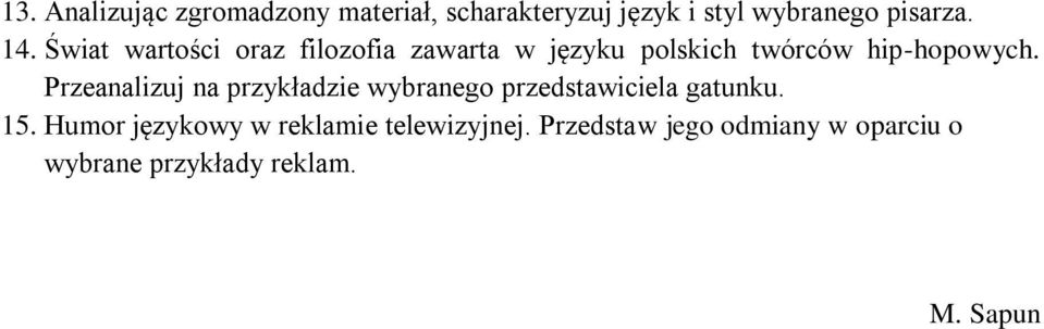 Przeanalizuj na przykładzie wybranego przedstawiciela gatunku. 15.