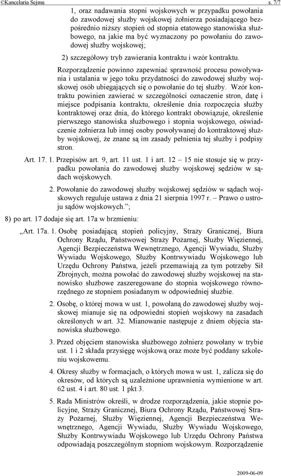 być wyznaczony po powołaniu do zawodowej służby wojskowej; 2) szczegółowy tryb zawierania kontraktu i wzór kontraktu.