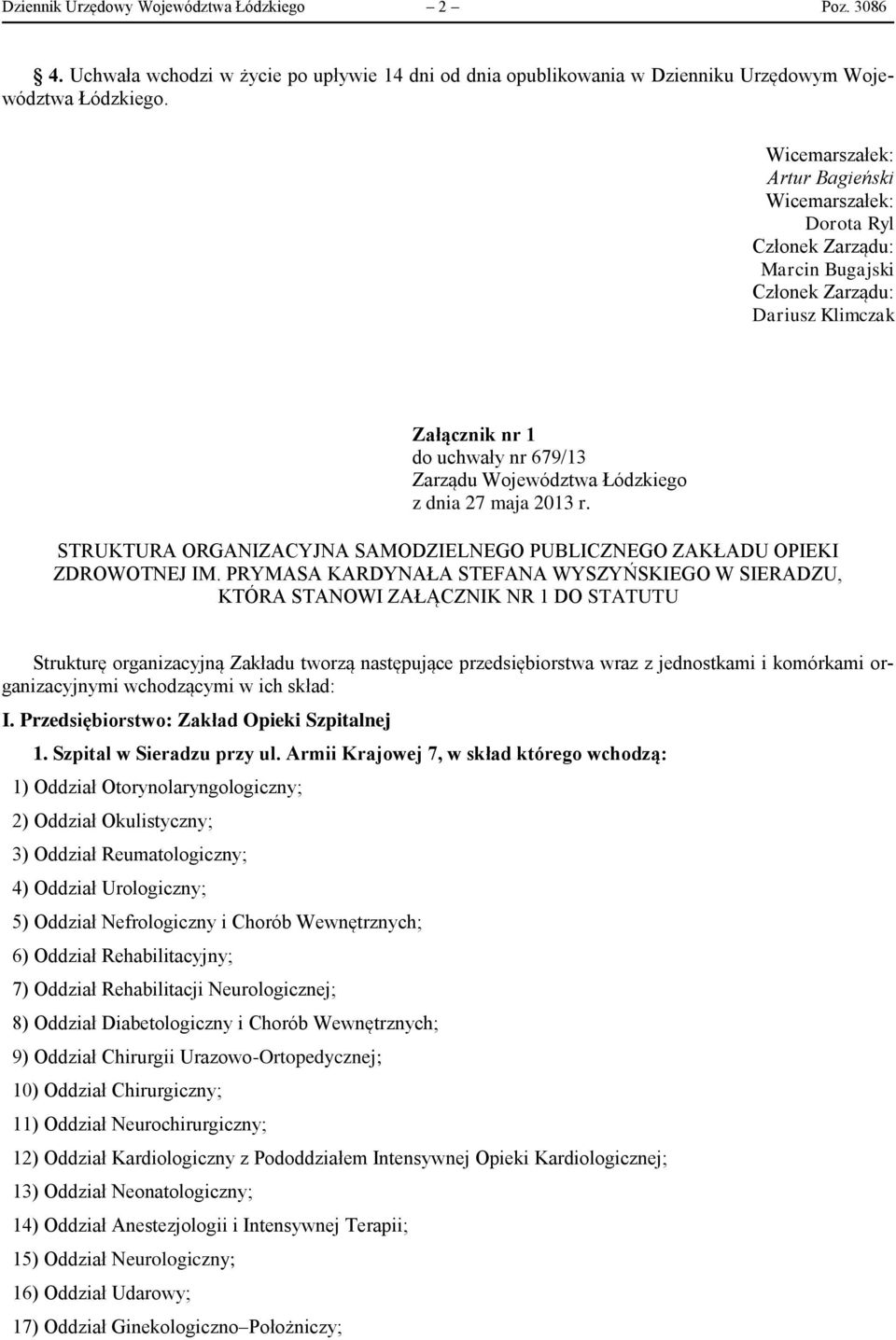 maja 2013 r. STRUKTURA ORGANIZACYJNA SAMODZIELNEGO PUBLICZNEGO ZAKŁADU OPIEKI ZDROWOTNEJ IM.