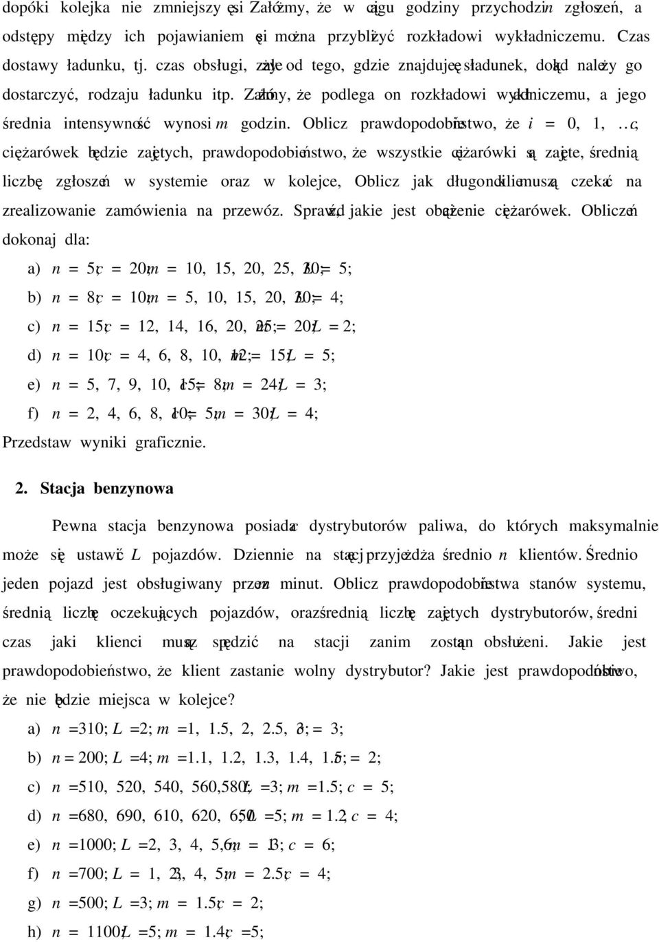 Oblz rawdoodobestwo, e,,, arówe bdze zajtyh, rawdoodobestwo, e wszyste arów s zajte, redn lzb zgłosze w systeme oraz w oleje, Oblz ja długo len musz zea na zrealzowane zamówena na rzewóz.