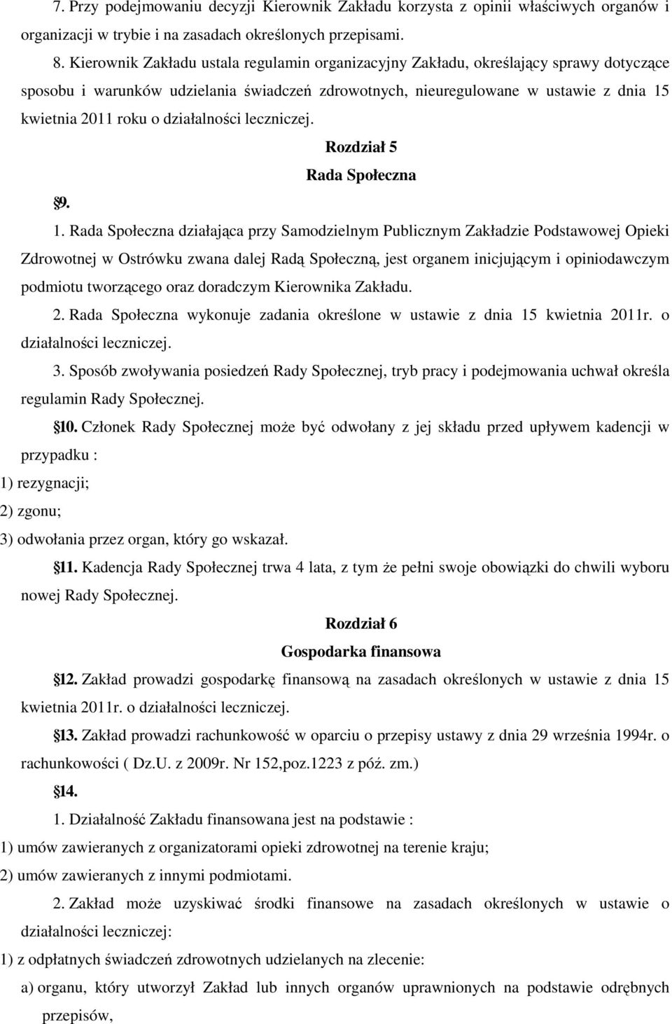 działalności leczniczej. Rozdział 5 Rada Społeczna 9. 1.