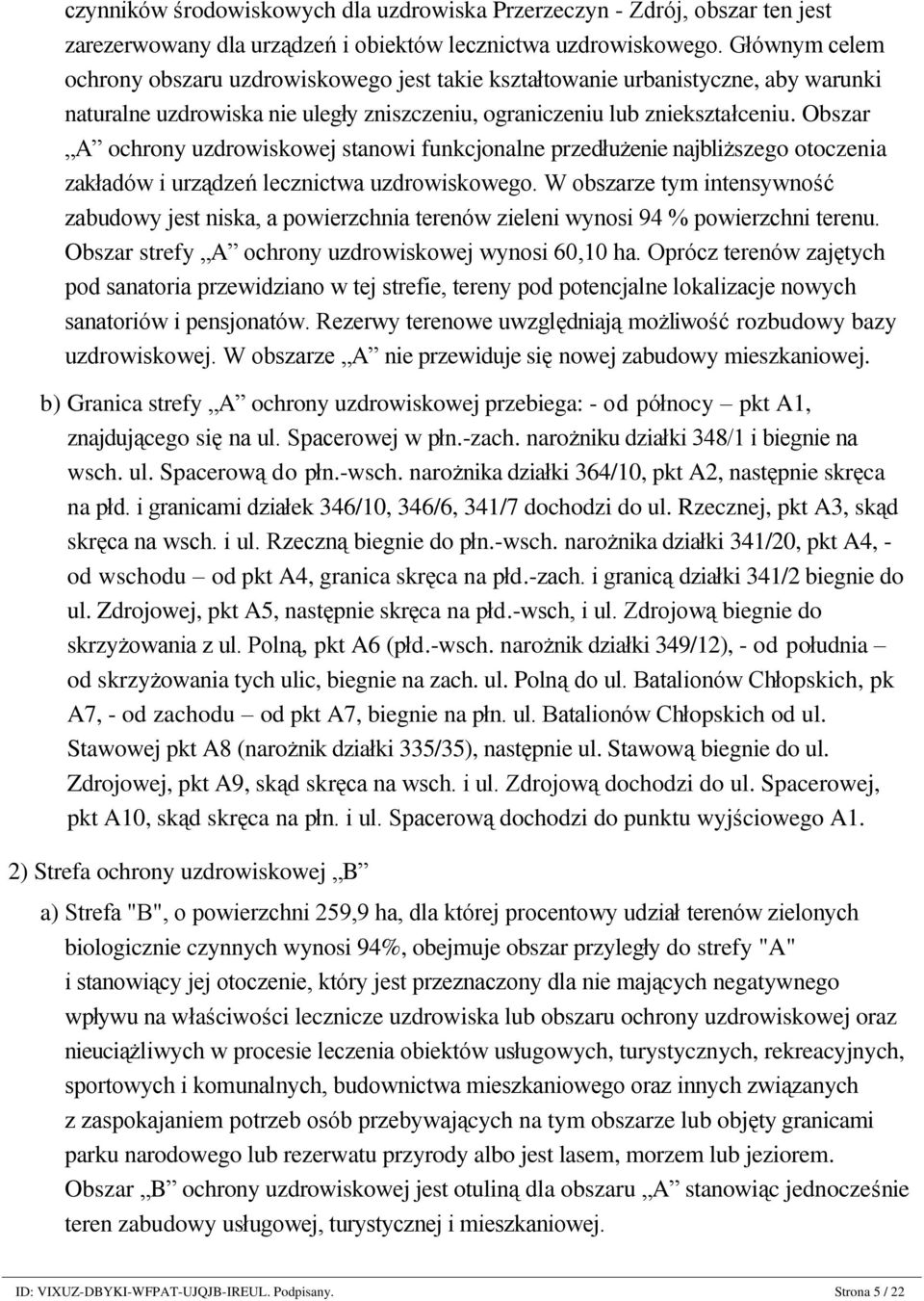 zarezerwowany dla urządzeń i obiektów lecznictwa uzdrowiskowego.