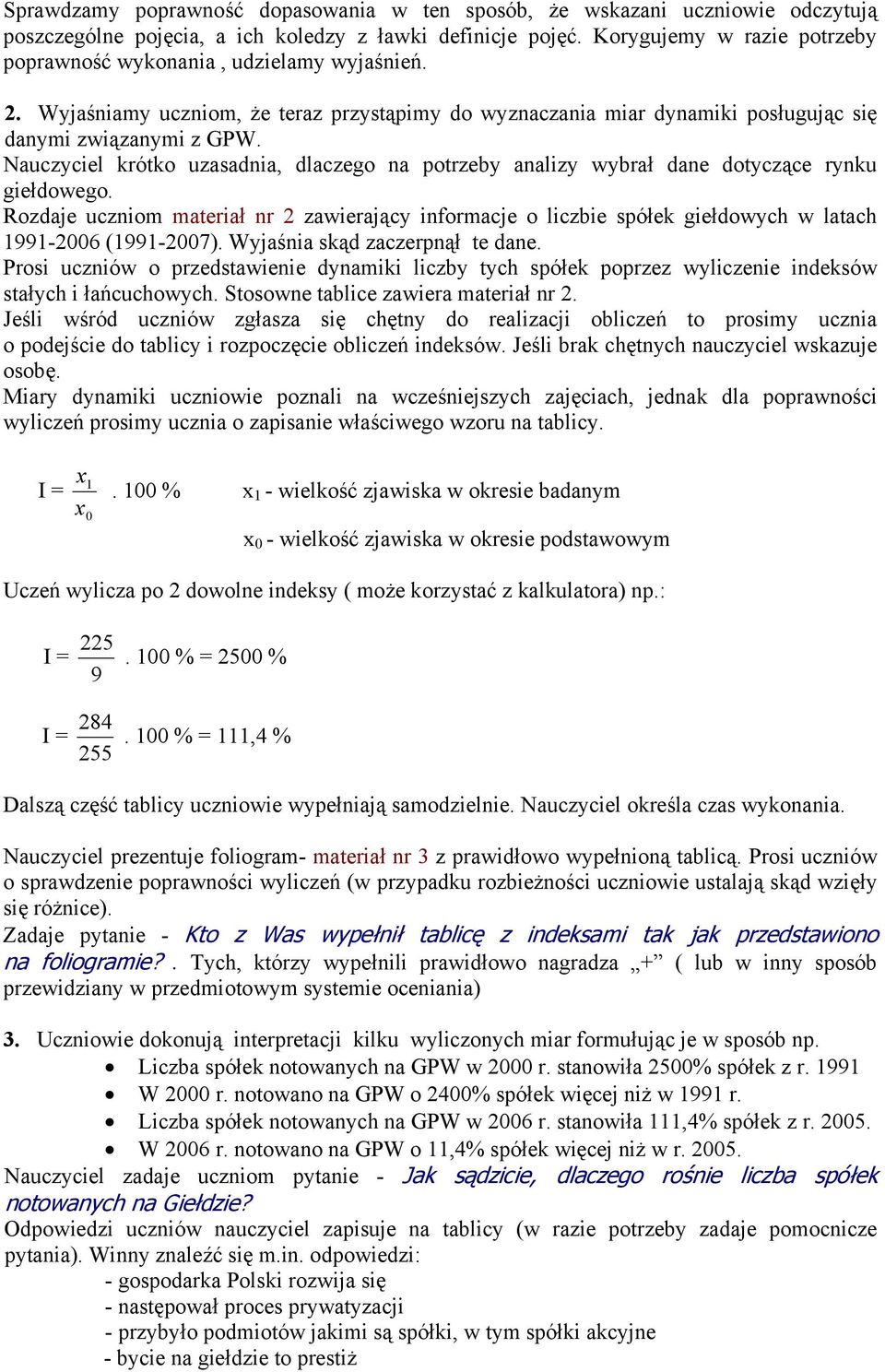 Nauczyciel krótko uzasadnia, dlaczego na potrzeby analizy wybrał dane dotyczące rynku giełdowego.