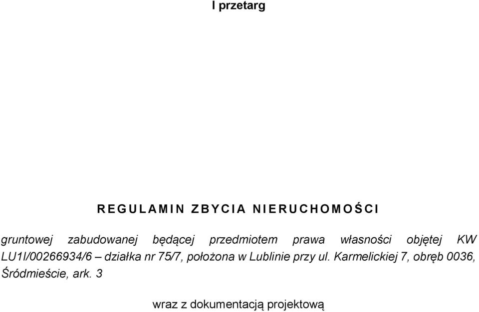 LU1I/00266934/6 działka nr 75/7, położona w Lublinie przy ul.