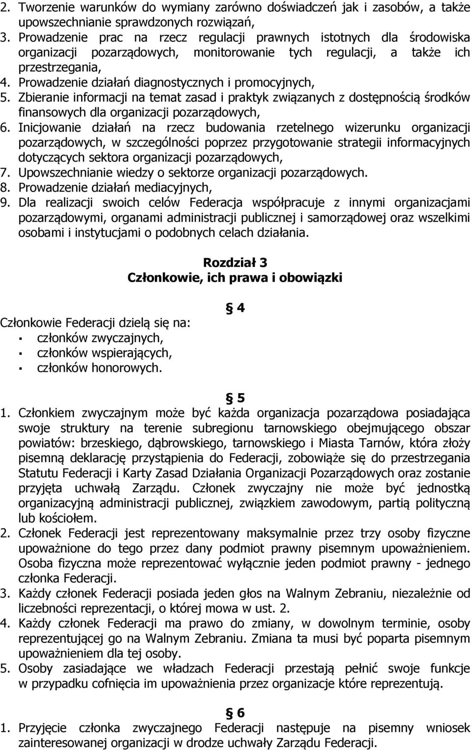 Prowadzenie działań diagnostycznych i promocyjnych, 5. Zbieranie informacji na temat zasad i praktyk związanych z dostępnością środków finansowych dla organizacji pozarządowych, 6.