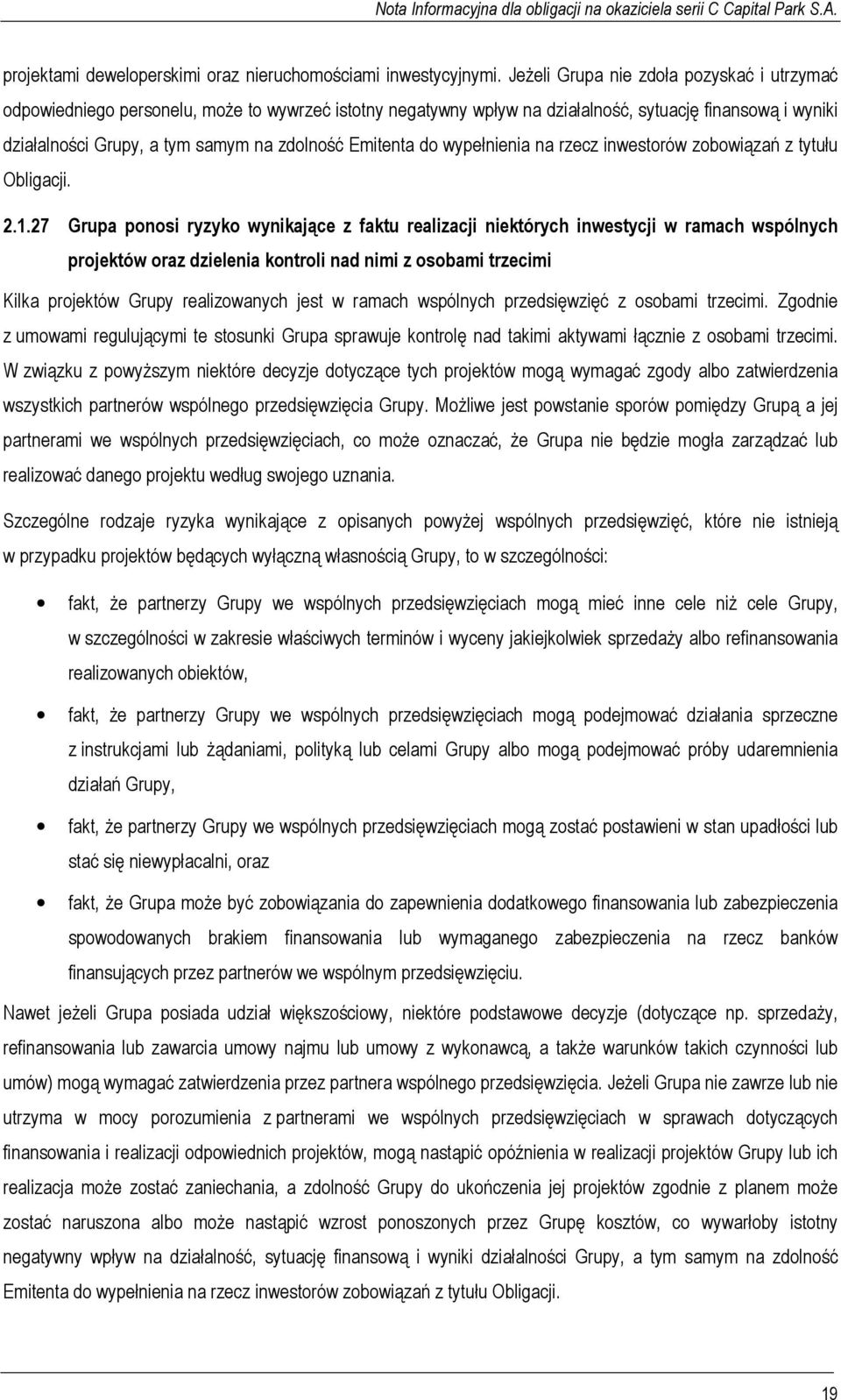 Emitenta do wypełnienia na rzecz inwestorów zobowiązań z tytułu Obligacji. 2.1.