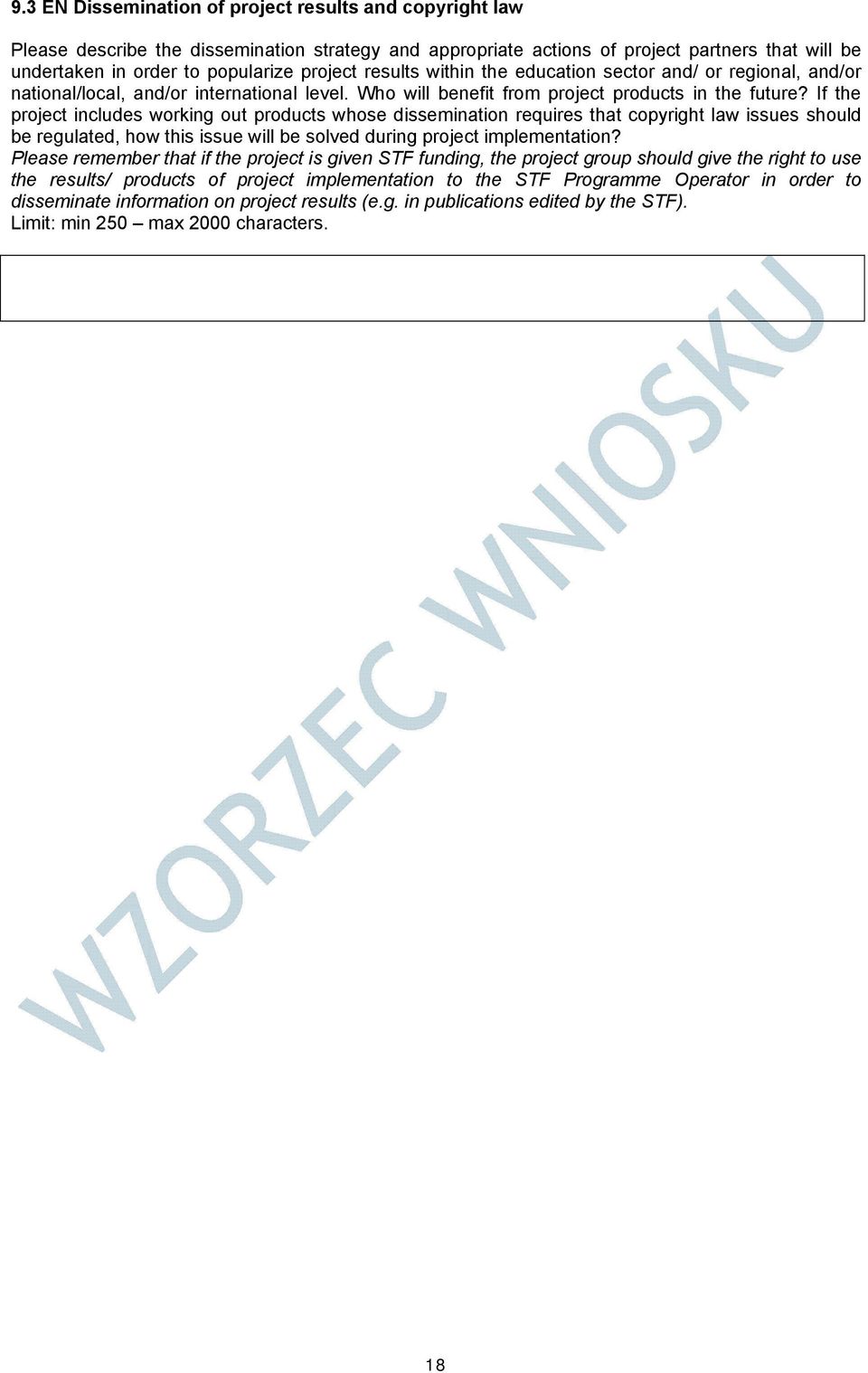 If the project includes working out products whose dissemination requires that copyright law issues should be regulated, how this issue will be solved during project implementation?