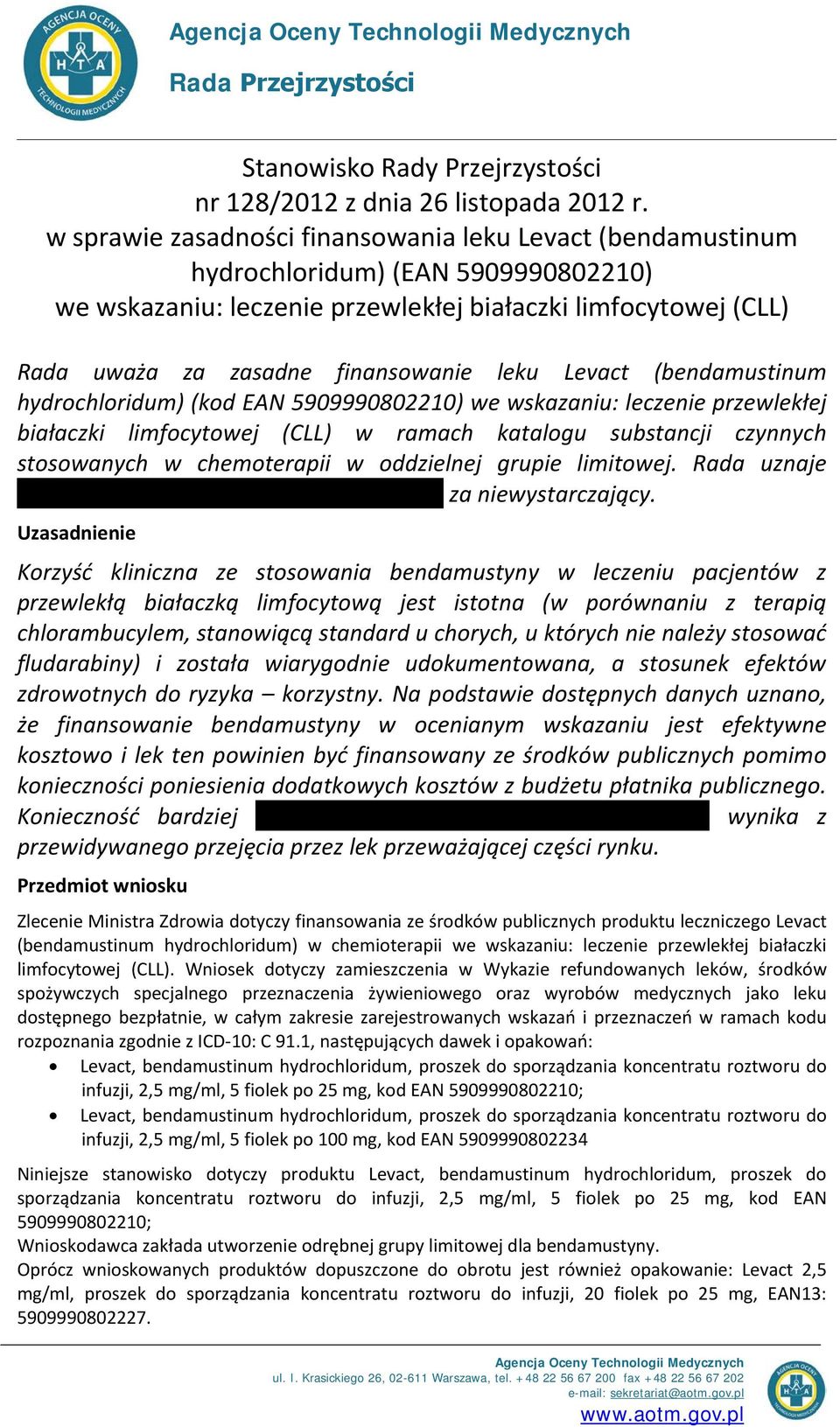 leku Levact (bendamustinum hydrochloridum) (kod EAN 5909990802210) we wskazaniu: leczenie przewlekłej białaczki limfocytowej (CLL) w ramach katalogu substancji czynnych stosowanych w chemoterapii w