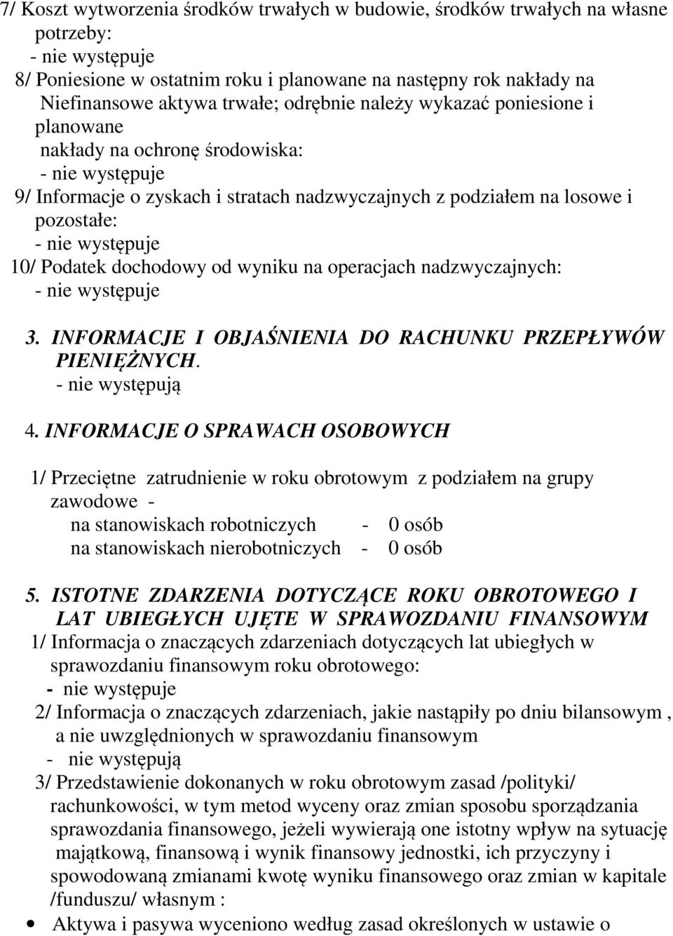nadzwyczajnych: 3. INFORMACJE I OBJAŚNIENIA DO RACHUNKU PRZEPŁYWÓW PIENIĘŻNYCH. 4.