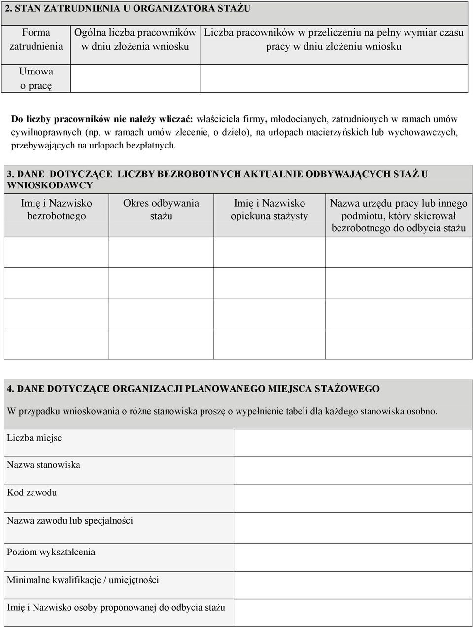w ramach umów zlecenie, o dzieło), na urlopach macierzyńskich lub wychowawczych, przebywających na urlopach bezpłatnych. 3.