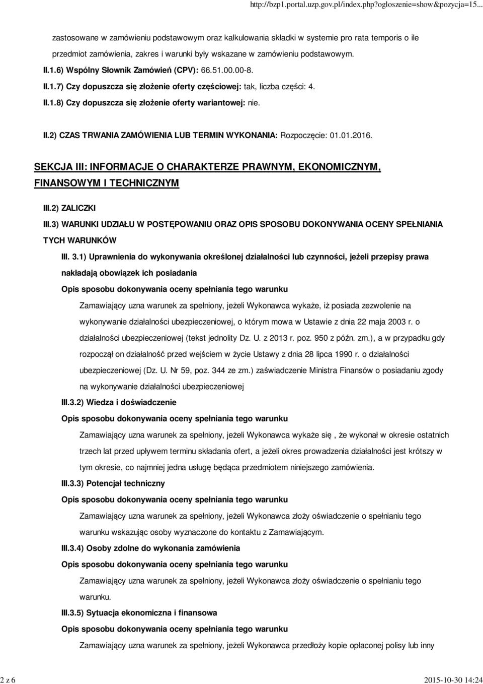 01.2016. SEKCJA III: INFORMACJE O CHARAKTERZE PRAWNYM, EKONOMICZNYM, FINANSOWYM I TECHNICZNYM III.2) ZALICZKI III.