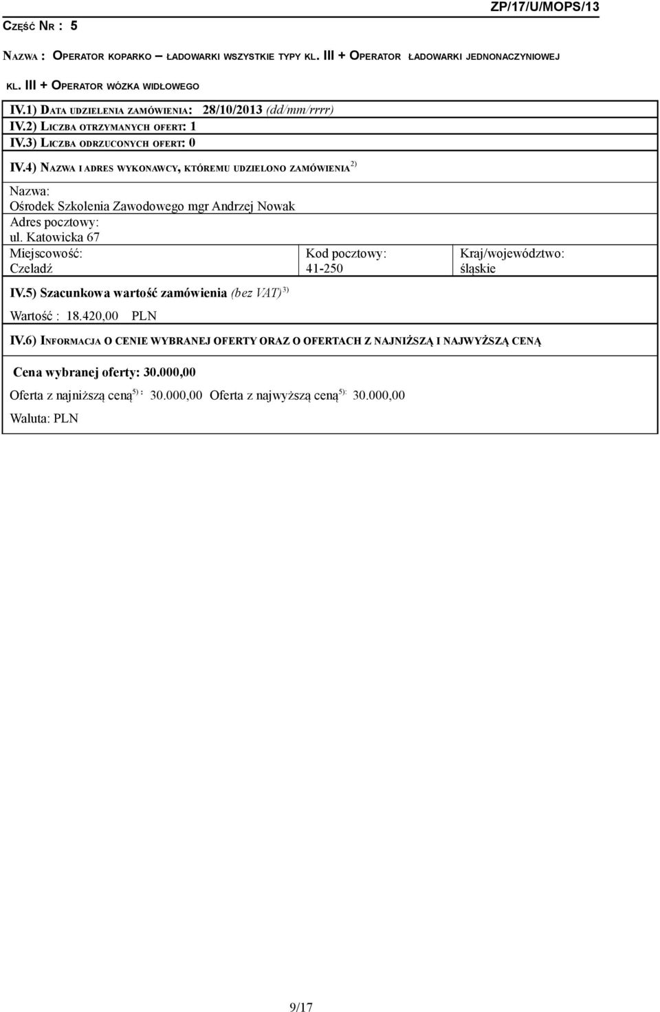 2) LICZBA OTRZYMANYCH OFERT: 1 IV.