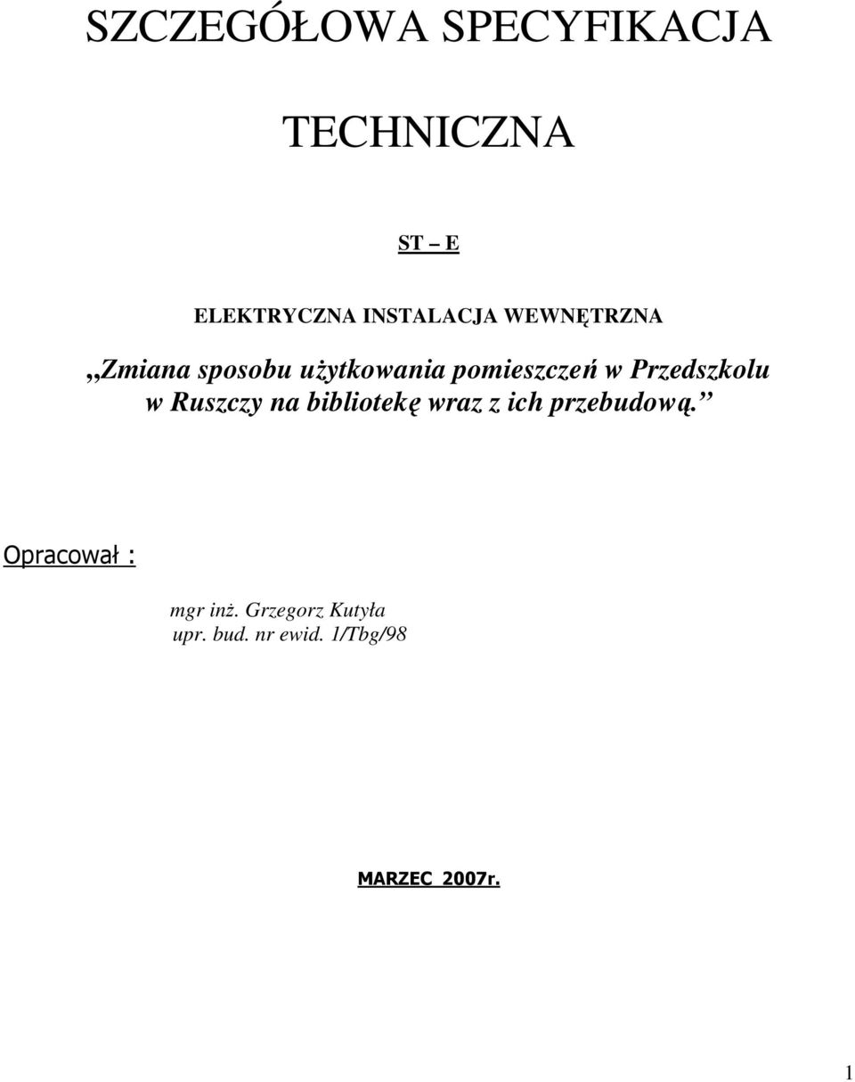 w Ruszczy na bibliotekę wraz z ich przebudową.