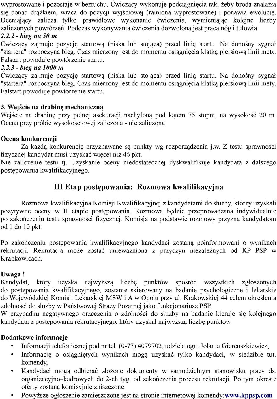 2.2 - bieg na 50 m Ćwiczący zajmuje pozycję startową (niska lub stojąca) przed linią startu. Na donośny sygnał "startera" rozpoczyna bieg.