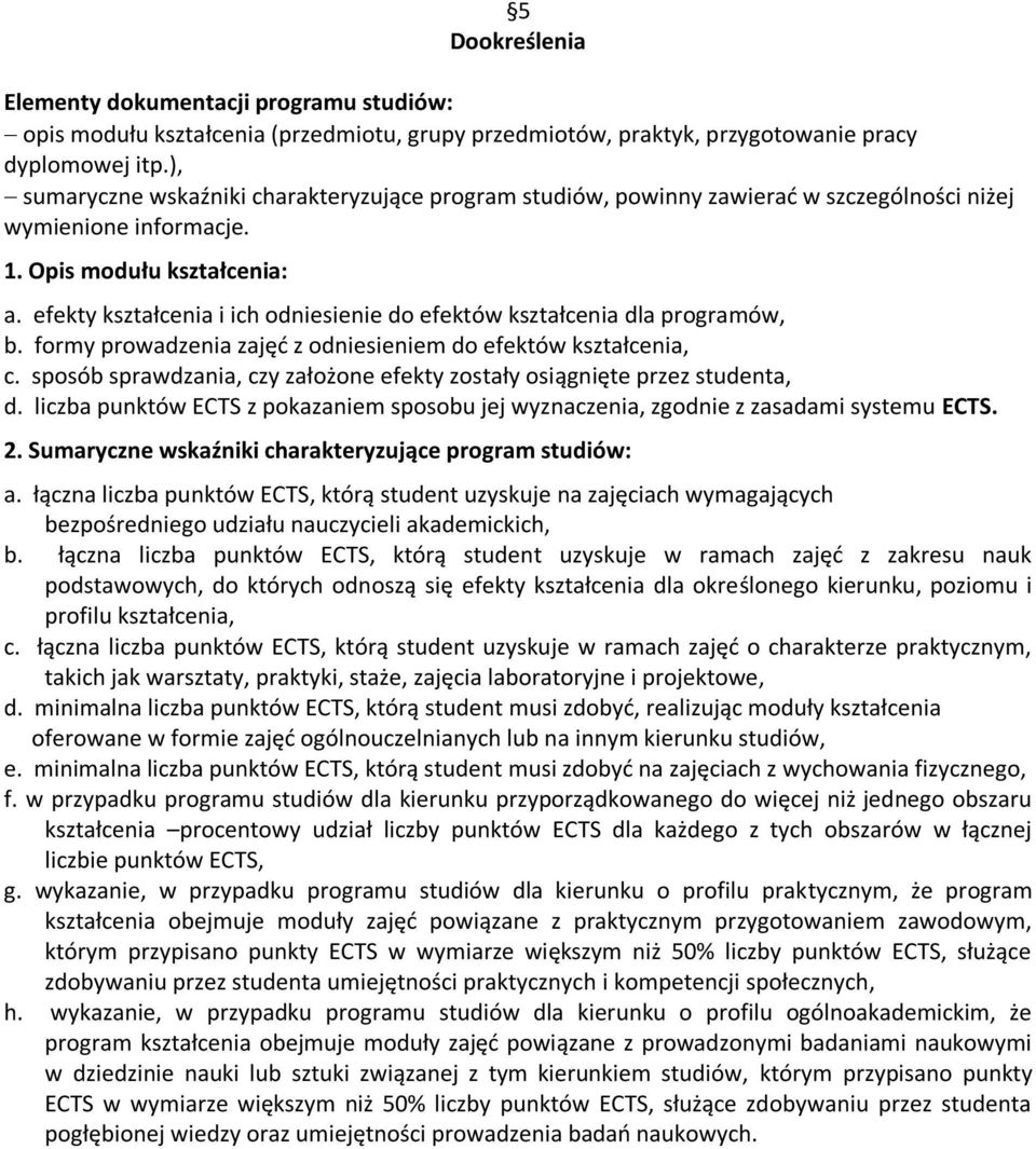 efekty kształcenia i ich odniesienie do efektów kształcenia dla programów, b. formy prowadzenia zajęć z odniesieniem do efektów kształcenia, c.