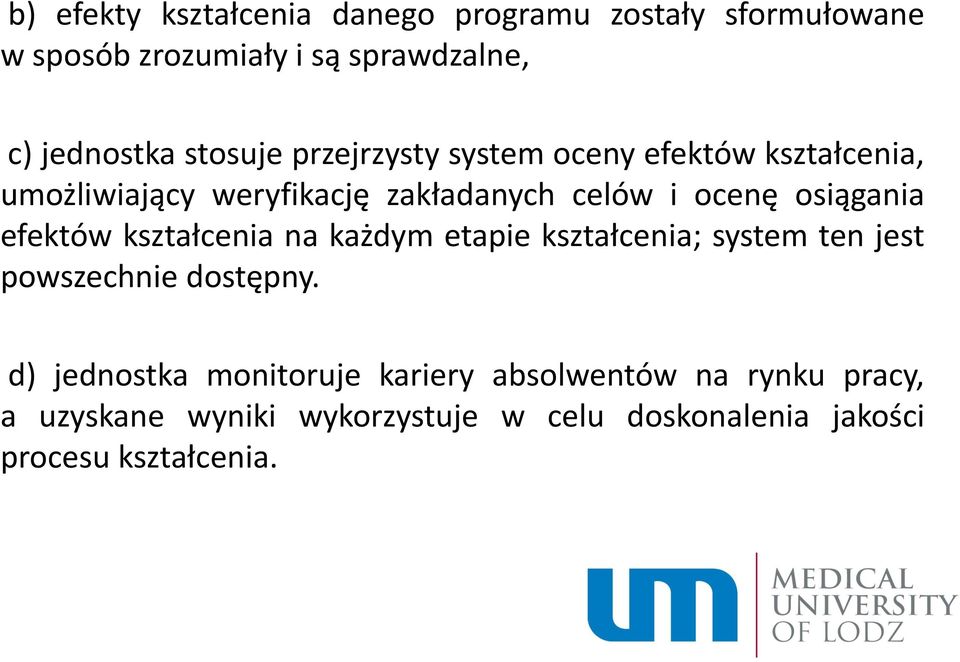 osiągania efektów kształcenia na każdym etapie kształcenia; system ten jest powszechnie dostępny.