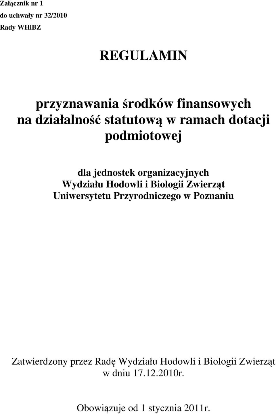 Wydziału Hodowli i Biologii Zwierząt Uniwersytetu Przyrodniczego w Poznaniu Zatwierdzony