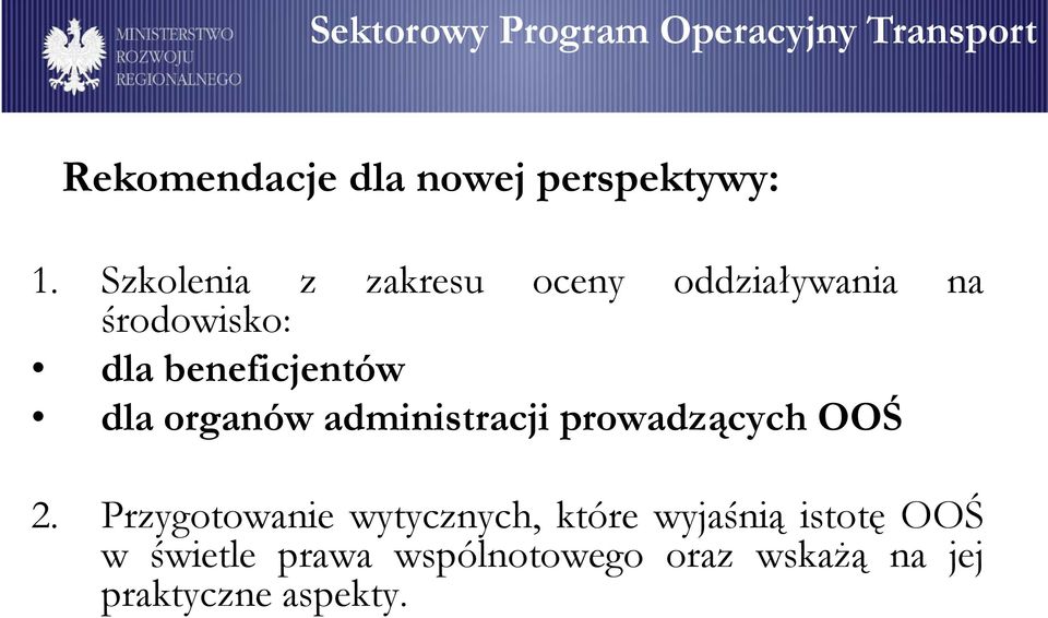 beneficjentów dla organów administracji prowadzących OOŚ 2.