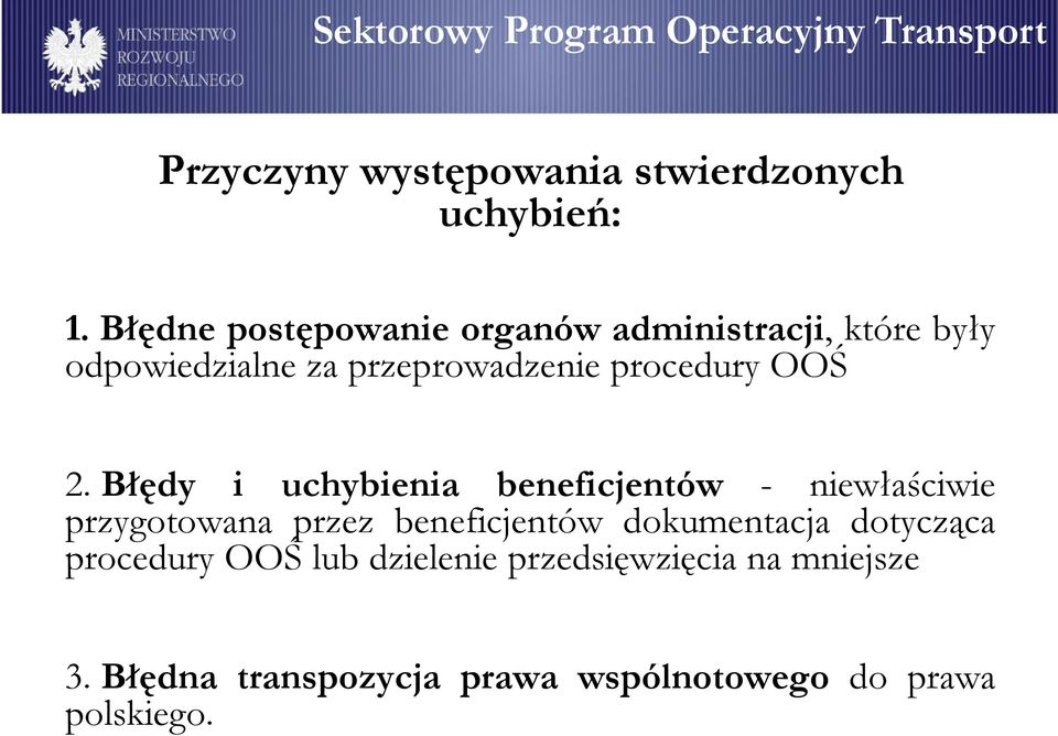 Błędy i uchybienia beneficjentów - niewłaściwie przygotowana przez beneficjentów dokumentacja dotycząca