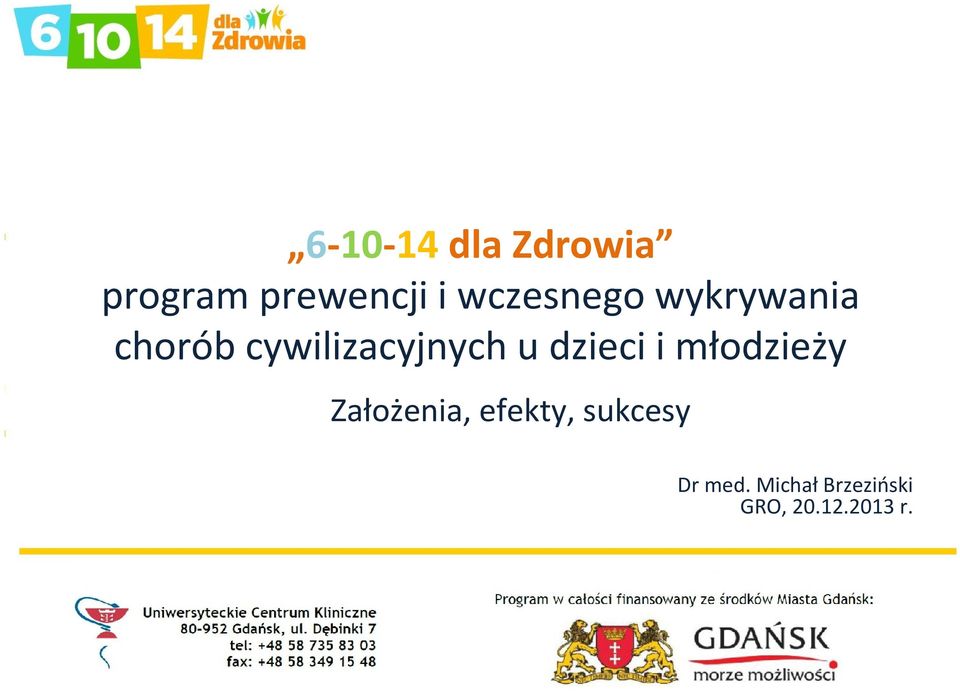 u dzieci i młodzieży Założenia, efekty,