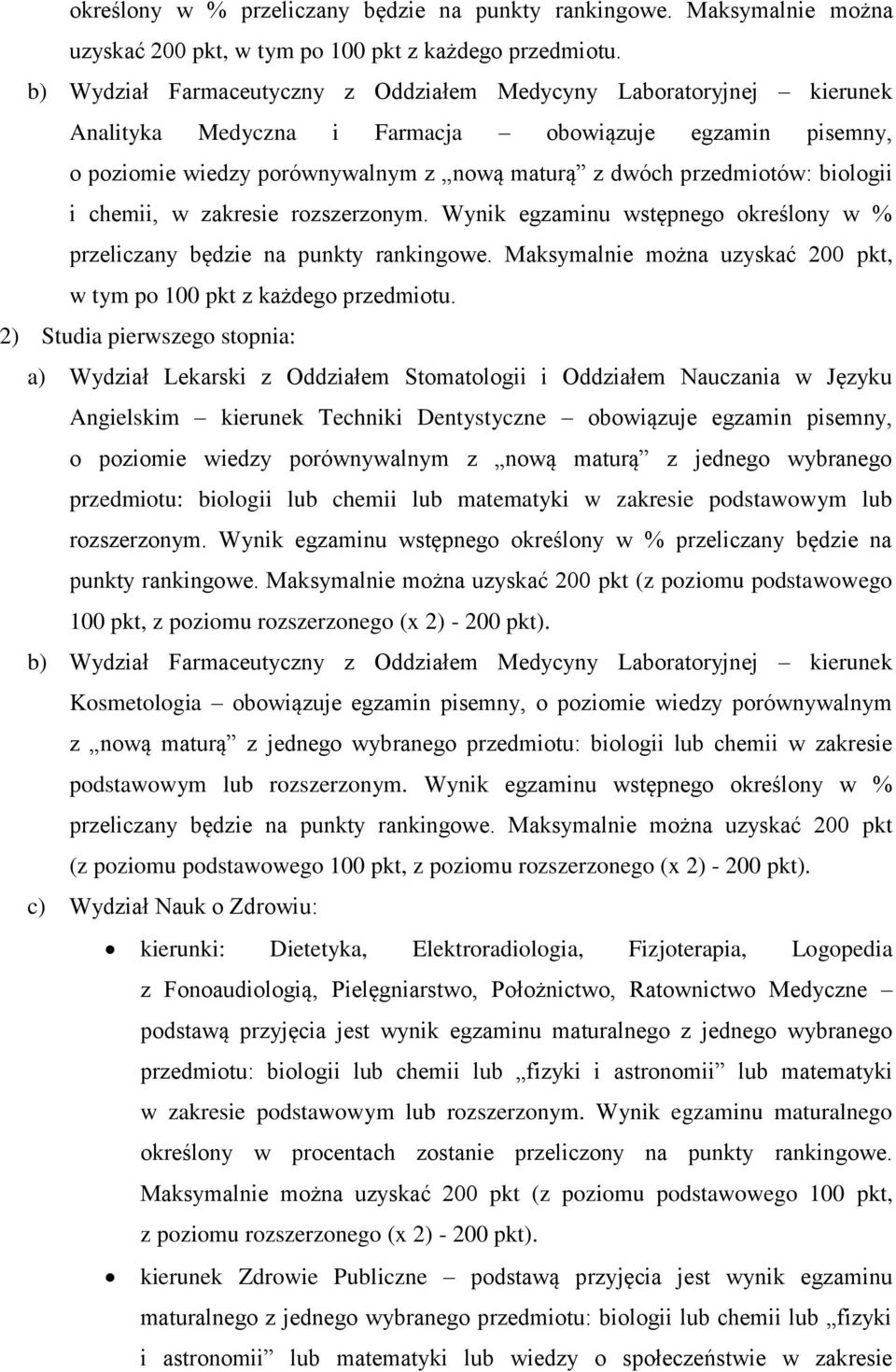 biologii i chemii, w zakresie rozszerzonym.