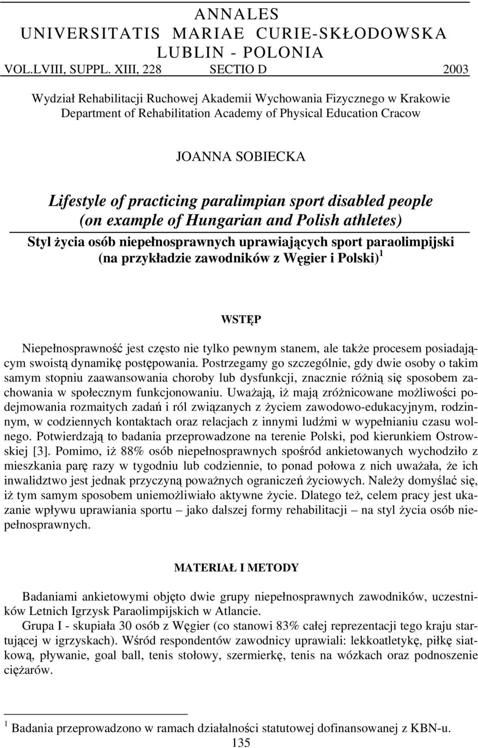 practicing paralimpian sport disabled people (on example of Hungarian and Polish athletes) Styl życia osób niepełnosprawnych uprawiających sport paraolimpijski (na przykładzie zawodników z Węgier i