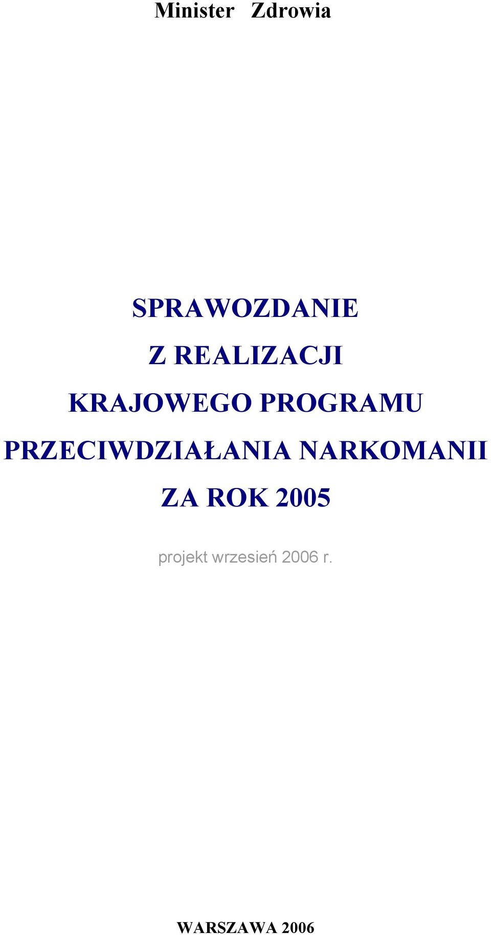 PRZECIWDZIAŁANIA NARKOMANII ZA ROK