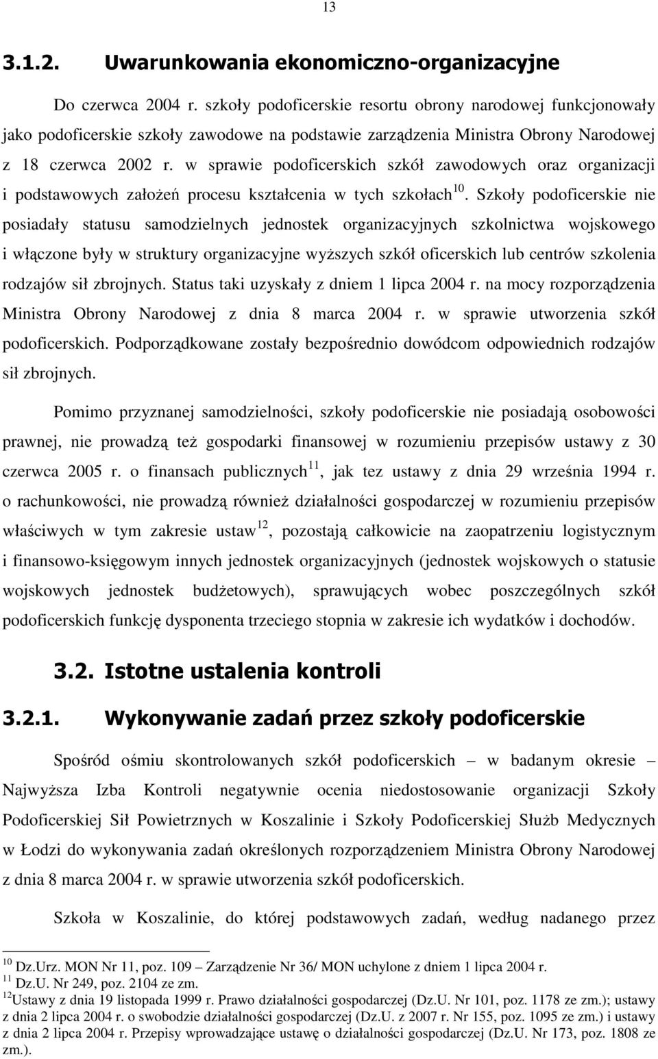 w sprawie podoficerskich szkół zawodowych oraz organizacji i podstawowych załoŝeń procesu kształcenia w tych szkołach 10.